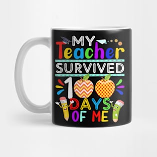 My Teacher Survived 100 Days of Me Happy 100th Day Of School Mug